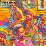 Taj Mahal - Mule Bone