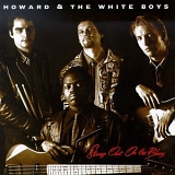 Howard & The White Boys - Strung Out On The Blues