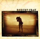 Robert Cray - Twenty