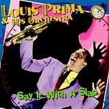 Louis Prima - Say It With a Slap