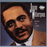 Jimmy Witherspoon - Spoon So Easy: The Chess Years