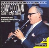 Benny Goodman - Yale Recordings, Vol. 7: Florida Sessions