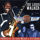 Joe Louis Walker & Otis Grand - Guitar Brothers