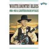 VA - White Country Blues 1926-1938  Disc 1