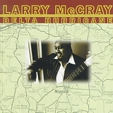 Larry McCray - Delta Hurricane