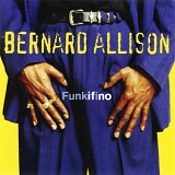 Bernard Allison - Funkifino   @192