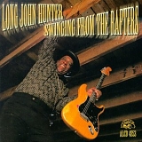 Long John Hunter - Swinging From The Rafters