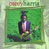 Corey Harris - Greens From The Garden