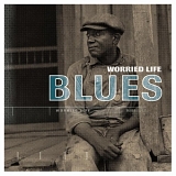 VA - Worried Life Blues