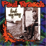 Paul Brasch - Find My Way