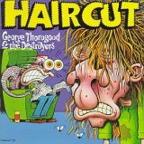 George Thorogood & The Destroyers - Haircut