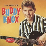 Buddy Knox - The Best Of Buddy Knox