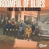 Roomful Of Blues - There Goes The Neighborhood