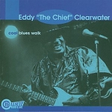 Eddy Clearwater - Cool Blues Walk