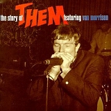 Them - The Story Of Them Featuring Van Morrison (CD1)