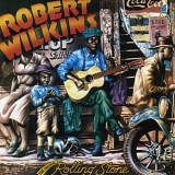 Robert Wilkins - The Original Rolling Stone