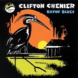 Clifton Chenier - Bayou Blues