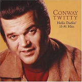 Conway Twitty - Hello Darlin' - 15 #1 Hits