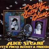 Alice Stuart - Crazy With The Blues