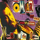 Omar & The Howlers - World Wide Open