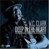 W. C. Clark - Deep in the Heart