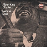 Albert King / Otis Rush - Door To Door