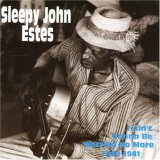 Sleepy John Estes - I Ain't Gonna Be Worried No More [1929 - 1941]