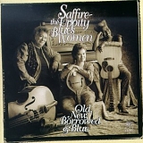 Saffire & The Uppity Blues Women - Old, New, Borrowed & Blue