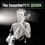 Pete Seeger - The Essential Pete Seeger