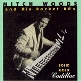 Mitch Woods - Solid Gold Cadillac