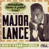 Major Lance - Everybody Loves A Good Time: The Best Of...  Disc 1