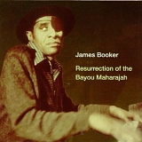 James Booker - Resurrection Of The Bayou Maharajah