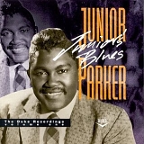 Junior Parker - Junior's Blues:  The Duke Recordings (Vol. 1)