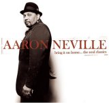 Aaron Neville - Bring It on Home... The Soul Classics   @256