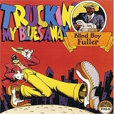 Blind Boy Fuller - Truckin' My Blues Away