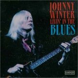 Johnny Winter - Livin' The Blues (Delta)