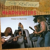 The Kentucky Headhunters - Pickin' On Nashville