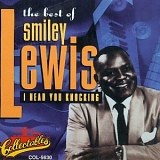 Smiley Lewis - The Best Of Smiley Lewis, I Hear You Knocking