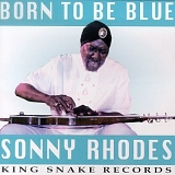 Sonny Rhodes - Born to Be Blue