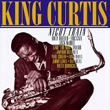 King Curtis - Night Train