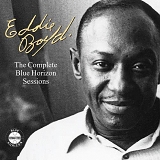 Eddie Boyd - The Complete Blue Horizon Sessions