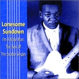 Lonesome Sundown - I'm A Mojo Man:  The Best of the Excello Singles