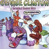 George Clinton - Greatest Funkin' Hits