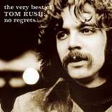 Tom Rush - The Very Best of Tom Rush: No Regrets