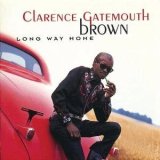 Clarence Gatemouth Brown - Long Way Home