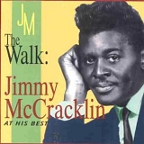 Jimmy McCracklin - The Walk: At His Best