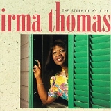 Irma Thomas - The Story Of My Life