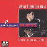 Louisiana Red - Always Played The Blues