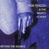 Rod Piazza - Beyond The Source