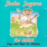 Taj Mahal - Shake Sugaree